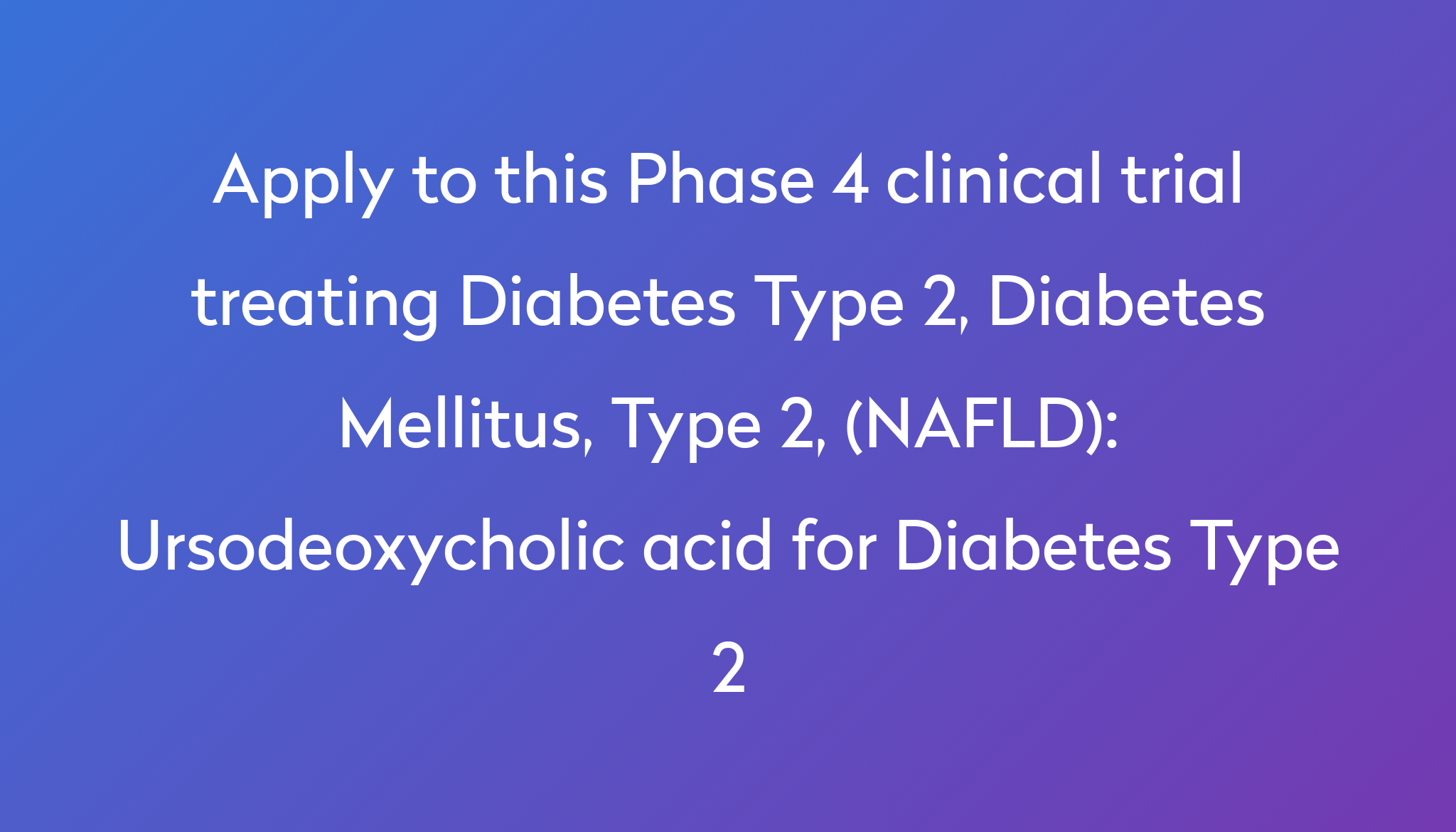 ursodeoxycholic-acid-for-diabetes-type-2-clinical-trial-2022-power